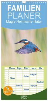 Produktbild: Familienplaner 2026 - Magie Heimische Natur mit 5 Spalten (Wandkalender, 21 x 45 cm) CALVENDO