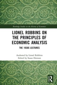 Produktbild: Lionel Robbins on the Principles of Economic Analysis