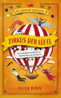 Produktbild: Die Cogheart-Abenteuer: Zirkus der L&uuml;fte