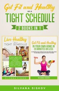 Produktbild: Get Fit and Healthy On a Tight Schedule 2 Books in 1