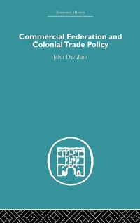Produktbild: Commercial Federation & Colonial Trade Policy
