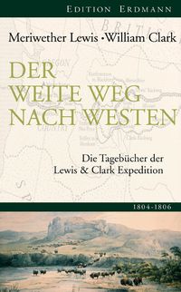 Bild vom Artikel Der weite Weg nach Westen vom Autor Lewis; Clark Meriwether