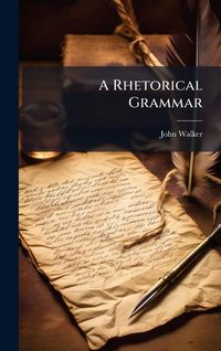 Produktbild: A Rhetorical Grammar