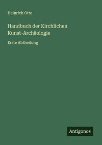 Produktbild: Handbuch der Kirchlichen Kunst-Arch&auml;ologie