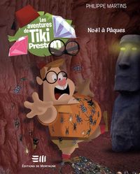 Produktbild: Les aventures de Tiki Preston 03 : No&euml;l &agrave; P&acirc;ques
