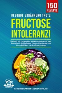 Produktbild: Gesunde Ern&auml;hrung trotz Fructoseintoleranz!