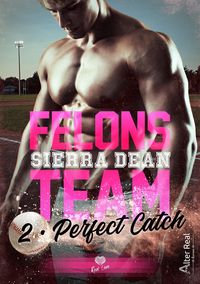 Produktbild: Felons Team T.2 : Perfect Catch