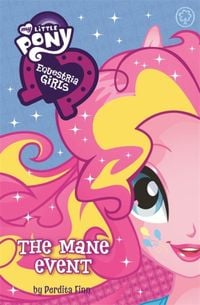 Produktbild: Finn, P: My Little Pony: Equestria Girls: The Mane Event