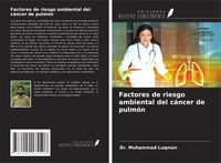 Produktbild: Factores de riesgo ambiental del c&aacute;ncer de pulm&oacute;n