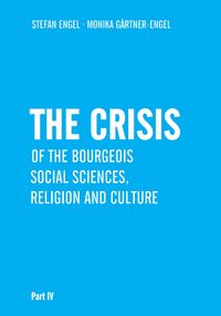 Produktbild: The Crisis of Bourgeois Social Sciences, Religion and Culture