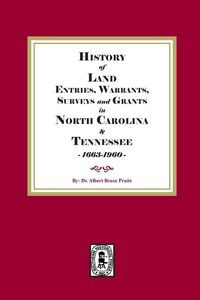 Produktbild: History of Land Entries, Warrants, Surveys and Grants in North Carolina and Tennessee, 1663-1960