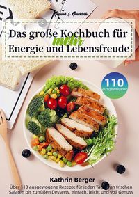 Produktbild: Gesund & Gl&uuml;cklich - Das gro&szlig;e Kochbuch f&uuml;r mehr Energie und Lebensfreude