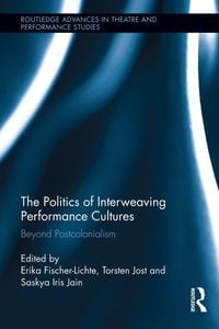 Produktbild: The Politics of Interweaving Performance Cultures