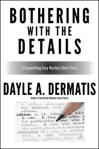 Produktbild: Bothering With the Details: A Copyediting Cozy Mystery Short Story