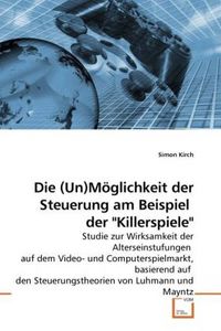 Produktbild: Kirch, S: Die (Un)M&ouml;glichkeit der Steuerung am Beispiel der