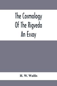 Produktbild: The Cosmology Of The Rigveda; An Essay