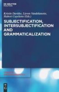 Produktbild: Subjectification, Intersubjectification and Grammaticalization