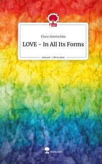 Produktbild: LOVE - In All Its Forms. Life is a Story - story.one