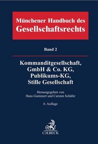 Produktbild: M&uuml;nchener Handbuch des Gesellschaftsrechts Bd. 2: Kommanditgesellschaft, GmbH & Co. KG, Publikums-KG, Stille Gesellschaft