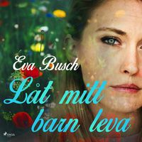 Produktbild: L&aring;t mitt barn leva