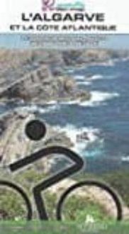 Produktbild: L'Algarve et la C&ocirc;te Atlantique : le sud du Portugal &agrave; v&eacute;lo de Lisbonne &agrave; S&eacute;ville