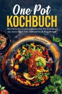 Produktbild: One Pot Kochbuch mit einfachen One Pot Gerichten aus einem Topf!