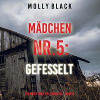Produktbild: M&auml;dchen Nr.5: Gefesselt (Ein Maya Gray FBI-Thriller &ndash; Band 5)
