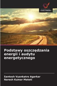 Produktbild: Podstawy oszcz&iquest;dzania energii i audytu energetycznego