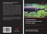 Produktbild: Charakterystyka morfofunkcjonalna skrzeli Arapaima gigas