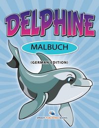 Produktbild: Ich liebe den Zahnarzt Malbuch (German Edition)