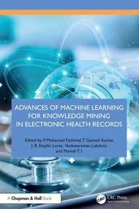 Produktbild: Advances of Machine Learning for Knowledge Mining in Electronic Health Records