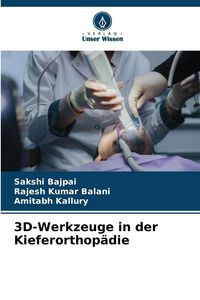 Produktbild: 3D-Werkzeuge in der Kieferorthop&auml;die