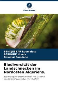 Produktbild: Biodiversit&auml;t der Landschnecken im Nordosten Algeriens.