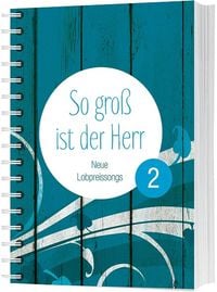 Produktbild: So gro&szlig; ist der Herr 2 - Liederbuch