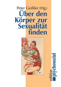 Produktbild: &Uuml;ber den K&ouml;rper zur Sexualit&auml;t finden