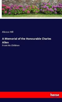 Produktbild: A Memorial of the Honourable Charles Allen