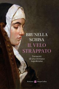 Produktbild: Il velo strappato. Tormenti di una monaca napoletana