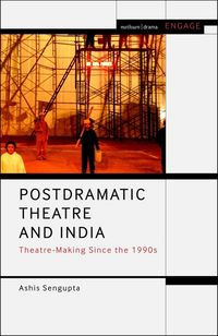 Produktbild: Postdramatic Theatre & India
