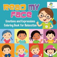 Produktbild: Read My Face | Emotions and Expressions Coloring Book for Relaxation