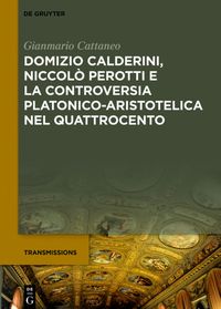 Produktbild: Domizio Calderini, Niccol&ograve; Perotti e la controversia platonico-aristotelica nel Quattrocento