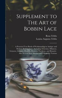 Produktbild: Supplement to The art of Bobbin Lace: A Practical Text Book of Workmanship in Antique and Modern Bobbin Lace: Including Venetian, Milanese, Genoese, G