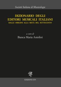 Produktbild: Dizionario degli editori musicali italiani. Dalle origini alla met&agrave; del Settecento