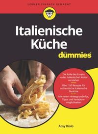 Bild vom Artikel Italienische Küche für Dummies vom Autor Amy Riolo