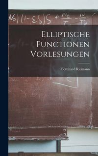 Produktbild: Elliptische Functionen Vorlesungen