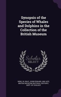 Produktbild: Synopsis of the Species of Whales and Dolphins in the Collection of the British Museum
