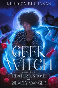 Produktbild: Geek Witch and the Treacherous Tome of Deadly Danger