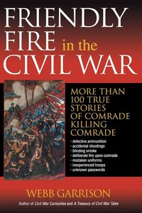 Produktbild: The Friendly Fire in the Civil War