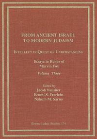Produktbild: From Ancient Israel to Modern Judaism: Intellect in Quest of Understanding Vol. 3