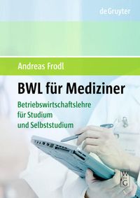 Bild vom Artikel BWL für Mediziner vom Autor Andreas Frodl