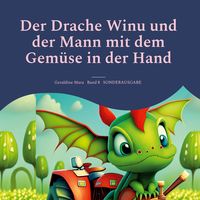 Produktbild: Der Drache Winu und der Mann mit dem Gem&uuml;se in der Hand